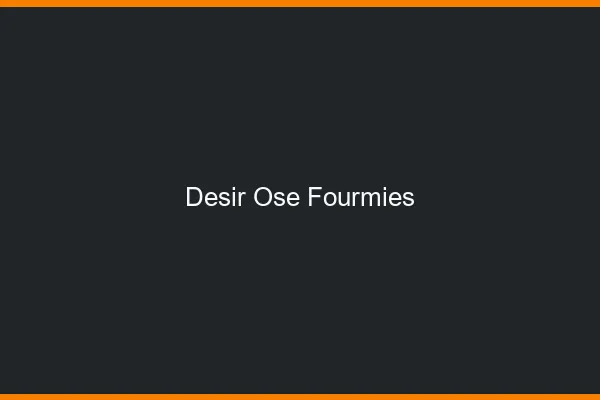 Désir Osé Fourmies