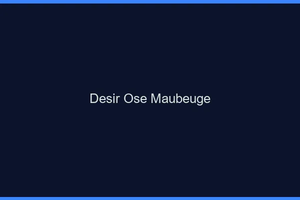 Désir Osé Maubeuge