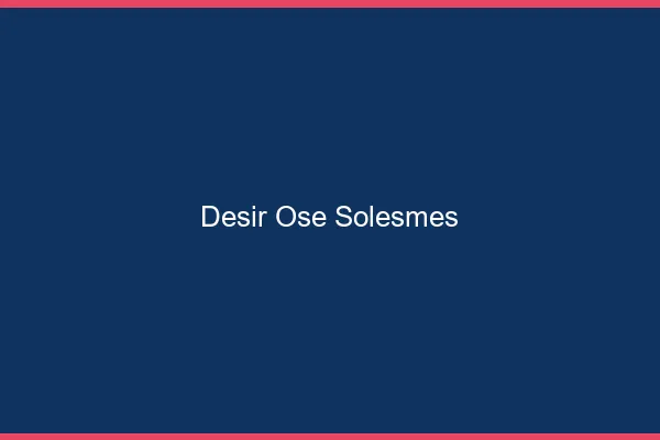 Désir Osé Solesmes
