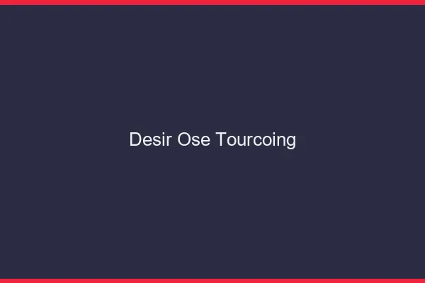 Désir Osé Tourcoing