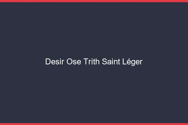Désir Osé Trith-Saint-Léger