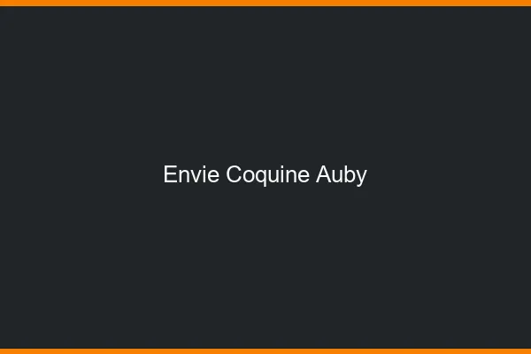 Envie Coquine Auby