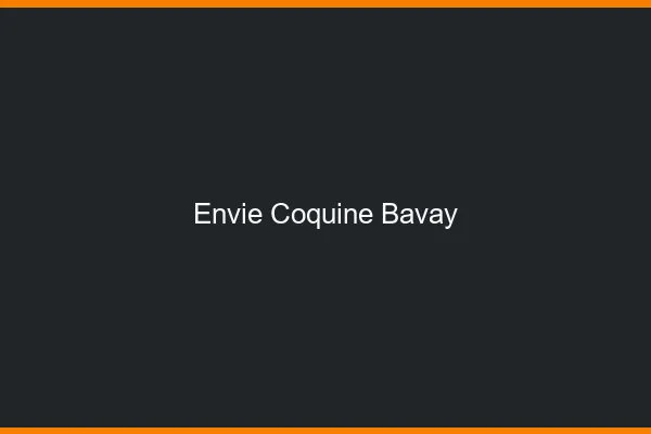 Envie Coquine Bavay