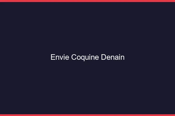 Envie Coquine Denain