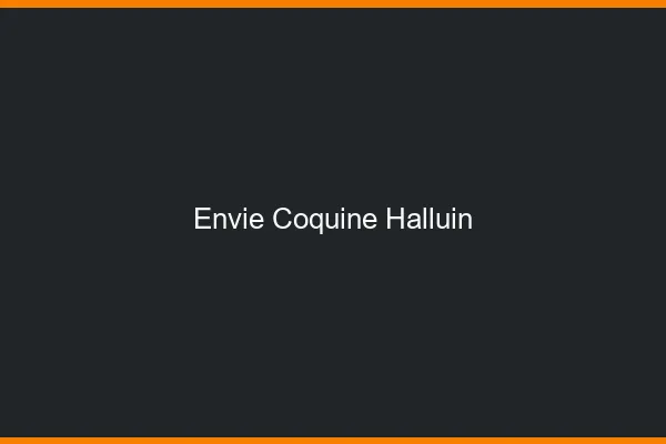 Envie Coquine Halluin