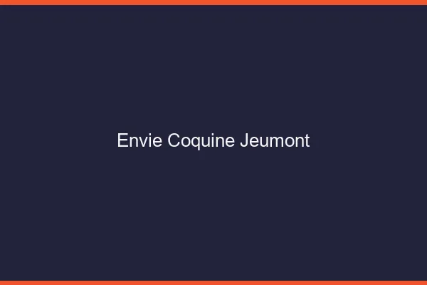 Envie Coquine Jeumont