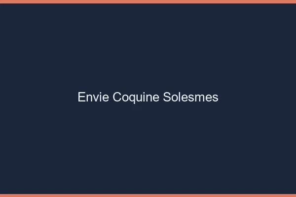 Envie Coquine Solesmes
