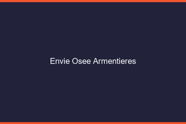 Envie Osée Armentières