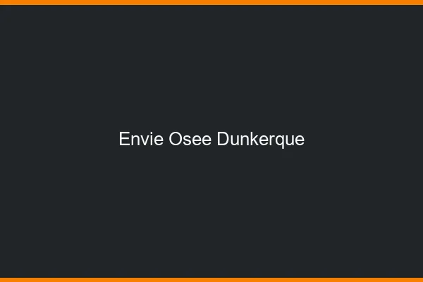 Envie Osée Dunkerque