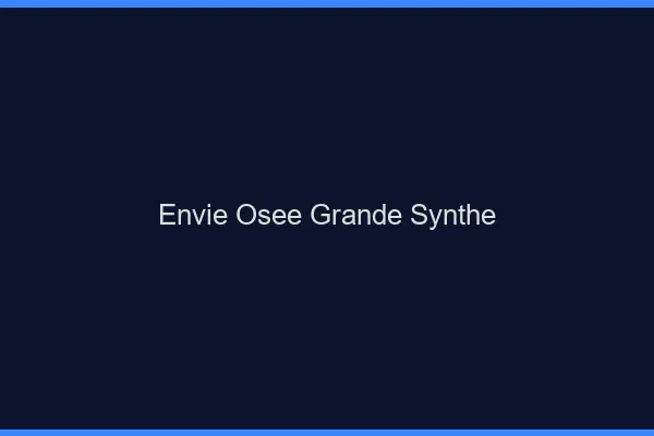 Envie Osée Grande-Synthe