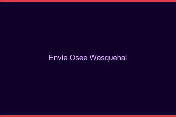 Envie Osée Wasquehal
