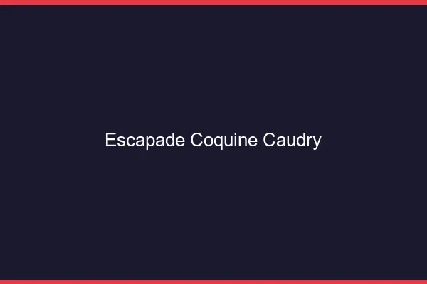 Escapade Coquine Caudry
