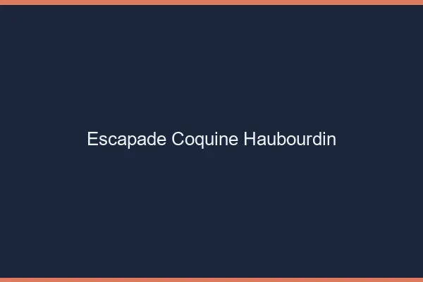 Escapade Coquine Haubourdin