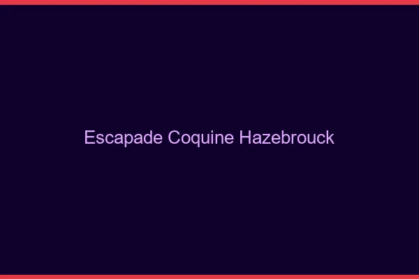 Escapade Coquine Hazebrouck