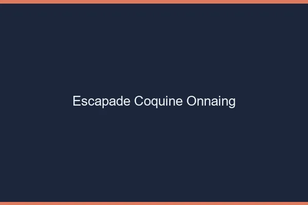 Escapade Coquine Onnaing