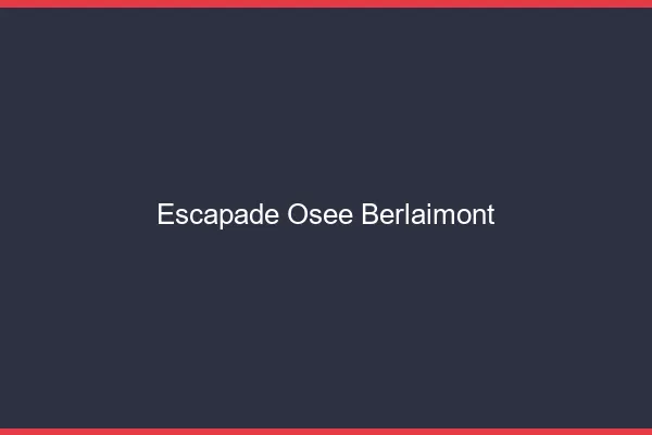 Escapade Osée Berlaimont