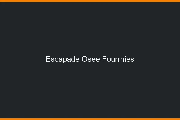Escapade Osée Fourmies