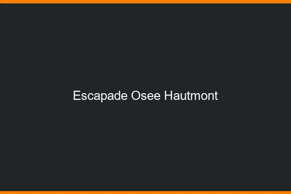 Escapade Osée Hautmont