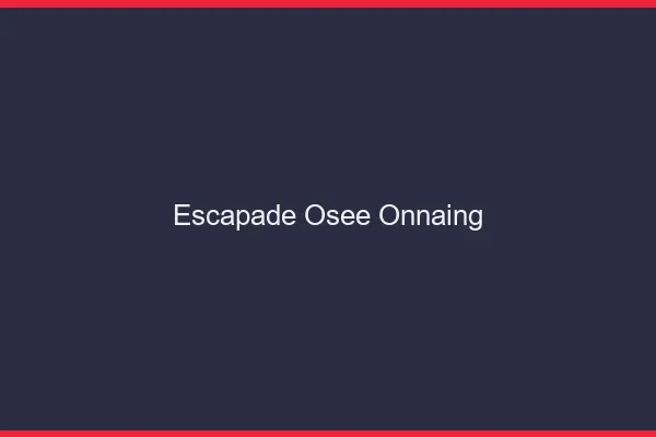 Escapade Osée Onnaing