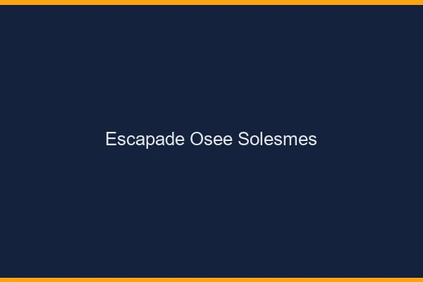 Escapade Osée Solesmes