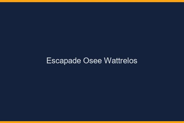 Escapade Osée Wattrelos