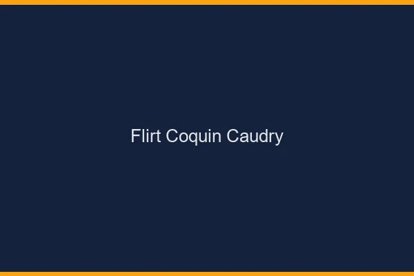 Flirt Coquin Caudry