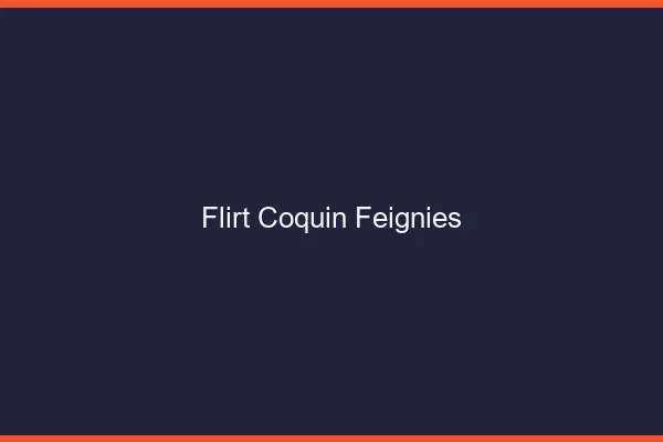 Flirt Coquin Feignies