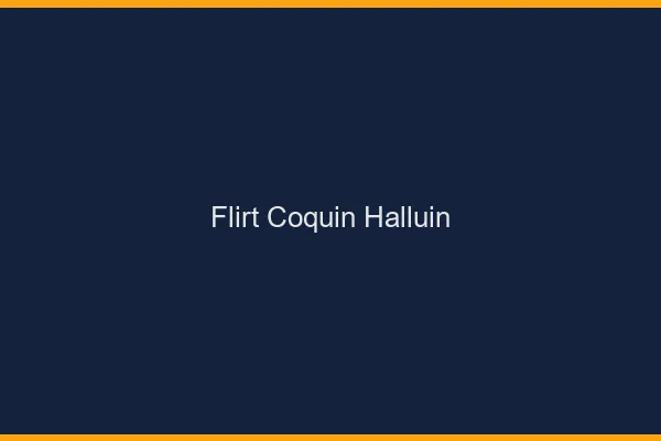 Flirt Coquin Halluin