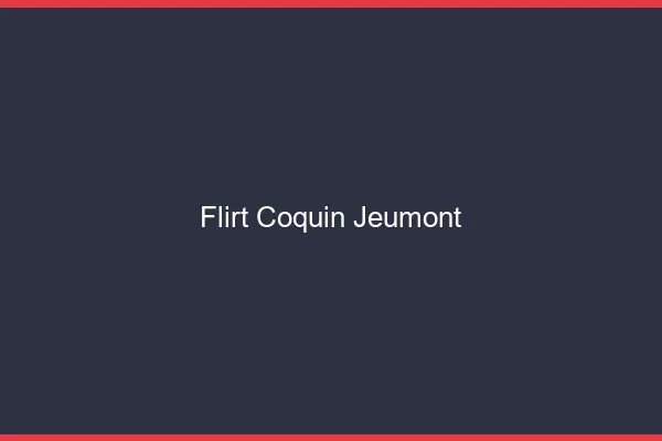 Flirt Coquin Jeumont