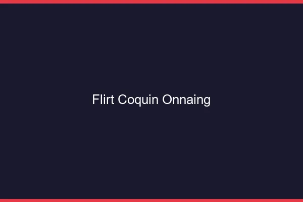 Flirt Coquin Onnaing