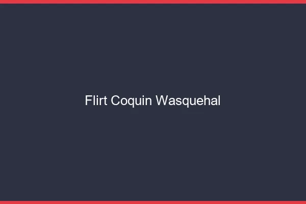 Flirt Coquin Wasquehal