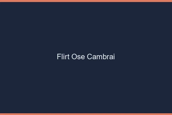 Flirt Osé Cambrai