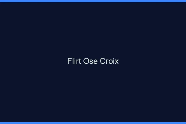 Flirt Osé Croix