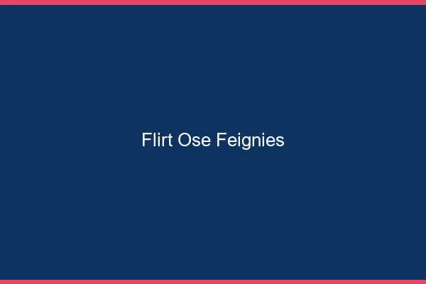 Flirt Osé Feignies