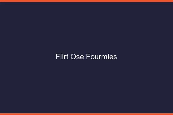 Flirt Osé Fourmies