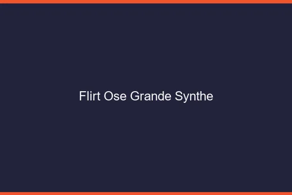 Flirt Osé Grande-Synthe