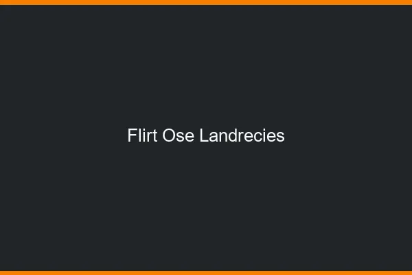Flirt Osé Landrecies