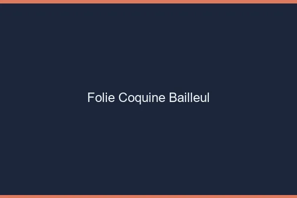 Folie Coquine Bailleul