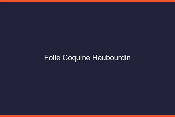 Folie Coquine Haubourdin