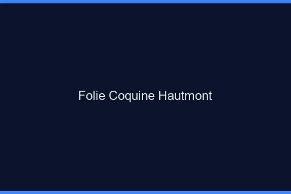 Folie Coquine Hautmont