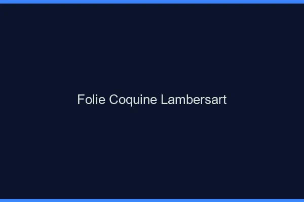 Folie Coquine Lambersart