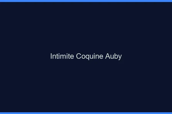 Intimité Coquine Auby