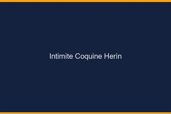 Intimité Coquine Hérin
