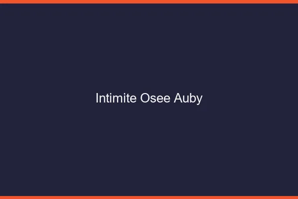 Intimité Osée Auby