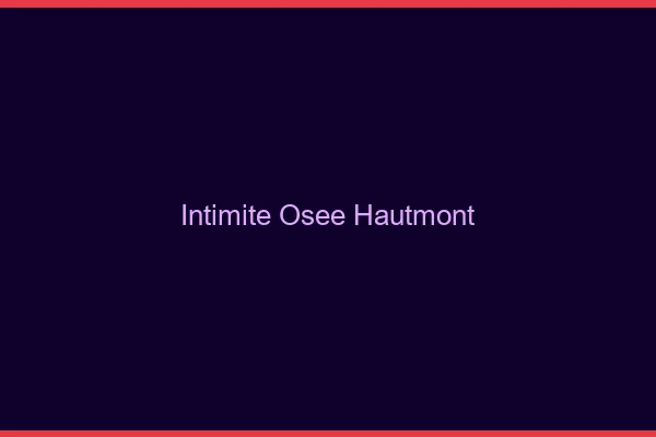 Intimité Osée Hautmont
