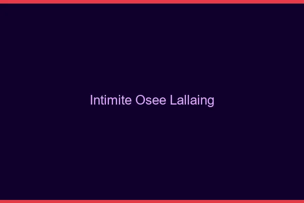 Intimité Osée Lallaing