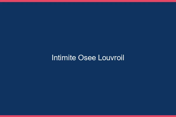 Intimité Osée Louvroil
