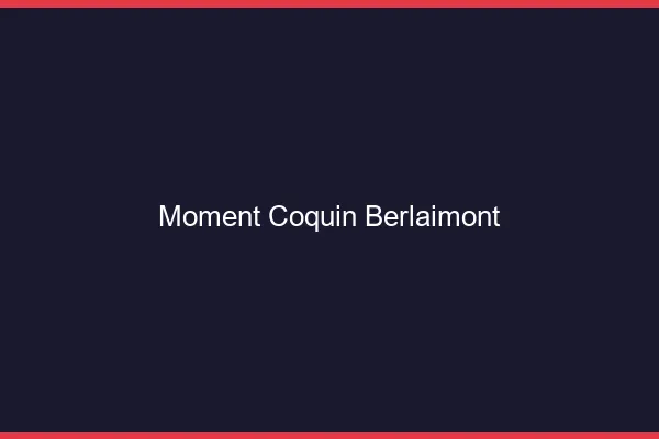 Moment Coquin Berlaimont
