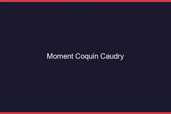 Moment Coquin Caudry