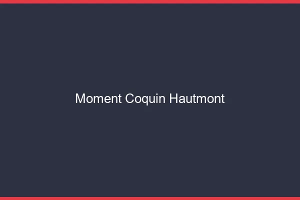 Moment Coquin Hautmont